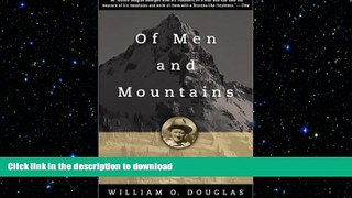 EBOOK ONLINE  Of Men and Mountains: The Classic Memoir of Wilderness Adventure FULL ONLINE