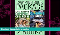 READ BOOK  Book Package: The Family Camping Guide   Quick and Easy Family Camping Recipes: