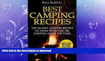 FAVORITE BOOK  Best Camping Recipes: Top 50 Easy Campfire Recipes To Cook When You Are Sleeping