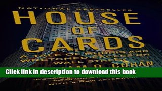 [Popular] House of Cards: A Tale of Hubris and Wretched Excess on Wall Street Kindle Free