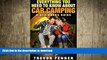 EBOOK ONLINE  Everything You Need To Know About Car Camping (Car Camping 101, Tent Camping,