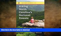READ BOOK  Hiking North Carolina s National Forests: 50 Can t-Miss Trail Adventures in the