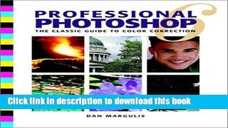 [Download] Professional Photoshop 6: The Classic Guide to Color Correction Hardcover Online
