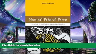 there is  Natural Ethical Facts: Evolution, Connectionism, and Moral Cognition (MIT Press)