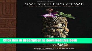 [Popular] Smuggler s Cove: Exotic Cocktails, Rum, and the Cult of Tiki Kindle Online