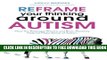 [Download] Reframe Your Thinking Around Autism: How the Polyvagal Theory and Brain Plasticity Help