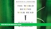 complete  The World Beyond Your Head: On Becoming an Individual in an Age of Distraction