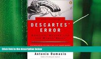 different   Descartes  Error: Emotion, Reason, and the Human Brain