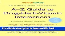 [Popular Books] A-Z Guide to Drug-Herb-Vitamin Interactions Revised and Expanded 2nd Edition: