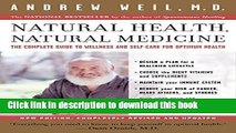 [Popular Books] Natural Health, Natural Medicine: The Complete Guide to Wellness and Self-Care for
