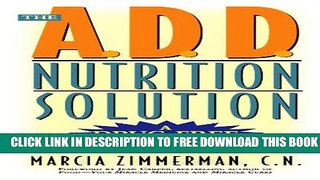 [Download] The A.D.D. Nutrition Solution: A Drug-Free 30 Day Plan Hardcover Free