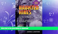 FAVORITE BOOK  Haunted Hikes: Spine-Tingling Tales and Trails from North America s National