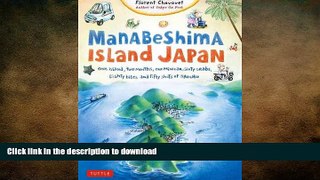 READ BOOK  Manabeshima Island Japan: One Island, Two Months, One Minicar, Sixty Crabs, Eighty