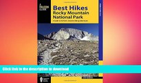 READ BOOK  Best Hikes Rocky Mountain National Park: A Guide to the Park s Greatest Hiking
