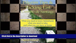 EBOOK ONLINE  Pilgrim Tips   Packing List Camino de Santiago: What you need to know beforehand,