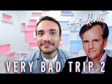 Very Bad Trip 2 - Speakerine