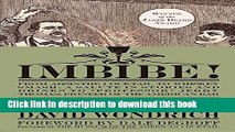 [Popular] Imbibe! Updated and Revised Edition: From Absinthe Cocktail to Whiskey Smash, a Salute