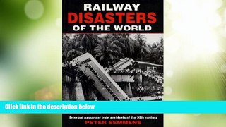 Must Have PDF  Railway Disasters of the World: Principal Passenger Train Accidents of the 20th