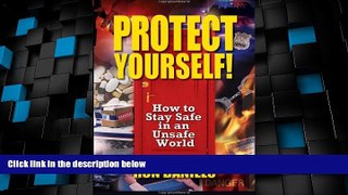 Big Deals  Protect Yourself!: How to Stay Safe in an Unsafe World  Best Seller Books Best Seller