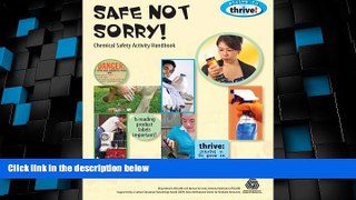 Big Deals  Safe Not Sorry! Chemical Safety Activity Handbook (Strive to Thrive!)  Best Seller