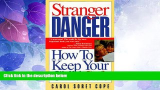 Big Deals  Stranger Danger: How to Keep Your Child Safe  Best Seller Books Best Seller