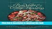 [Popular] Rose Water and Orange Blossoms: Fresh   Classic Recipes from my Lebanese Kitchen Kindle
