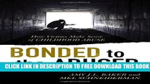 New Book Bonded to the Abuser: How Victims Make Sense of Childhood Abuse