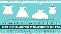 Collection Book White Dresses: A Memoir of Love and Secrets, Mothers and Daughters