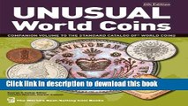 [Popular Books] Unusual World Coins (Unusual World Coins: Companion Volume to Standard Catalog of