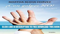 New Book Â¡Con golpes no! - Disciplina efectiva y amorosa para criar hijos sanos (Spanish Edition)