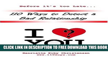 Collection Book 110 Ways to Detect a Bad Relationship - I Love? you
