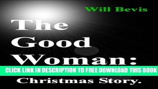 New Book The Good Woman: A Modern Day Christmas Story.