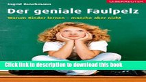 [Download] Der geniale Faulpelz: Warum Kinder lernen - manche aber nicht (German Edition)