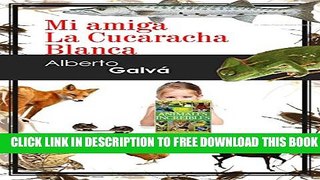 Collection Book Mi Amiga La Cucaracha Blanca (Spanish Edition)