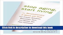 [Download] Stop Aging, Start Living: The Revolutionary 2-Week pH Diet That Erases Wrinkles,