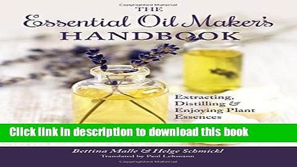 [Popular] The Essential Oil Maker s Handbook Kindle Free