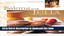 [Popular] Baking with Julia: Savor the Joys of Baking with America s Best Bakers Kindle Online