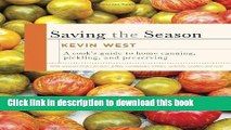 [Popular] Saving the Season: A Cook s Guide to Home Canning, Pickling, and Preserving Hardcover Free