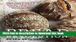 [Popular] Bread Revolution: World-Class Baking with Sprouted and Whole Grains, Heirloom Flours,