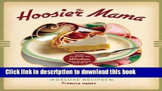 [Popular] The Hoosier Mama Book of Pie: Recipes, Techniques, and Wisdom from the Hoosier Mama Pie