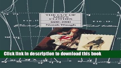 [Download] The Cut of Men s Clothes: 1600-1900 Kindle Free