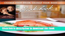 [Popular] Change Your Brain, Change Your Body Cookbook Kindle Online