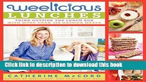 [Popular] Weelicious Lunches: Think Outside the Lunch Box with More Than 160 Happier Meals