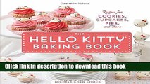 [Popular] The Hello Kitty Baking Book: Recipes for Cookies, Cupcakes, and More Kindle Online