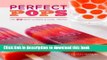 [Popular] Perfect Pops: The 50 Best Classic   Cool Treats Paperback Collection