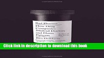 [Download] Bad Pharma: How Drug Companies Mislead Doctors and Harm Patients Kindle Collection