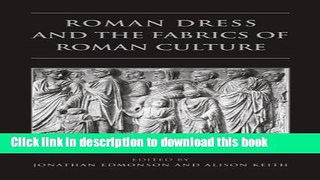 [Download] Roman Dress and the  Fabrics of  Roman Culture Hardcover Collection