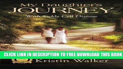 [Download] My Daughter s Journey With Sickle Cell Disease Hardcover Free