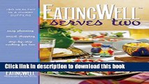 [Popular] EatingWell Serves Two: 150 Healthy in a Hurry Suppers Paperback Free