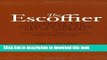 [Popular] The Escoffier Cookbook and Guide to the Fine Art of Cookery: For Connoisseurs, Chefs,